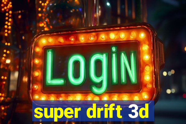 super drift 3d